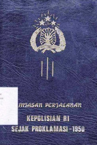 Lintasan Perjalanan Kepolisian RI Sejak Proklamasi - 1950