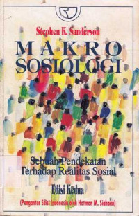 Makro Sosiologi Sebuah Pendekatan Terhadap Realitas Sosial