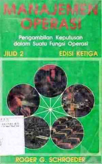 Manajemen Operasi : Pengambilan Keputusan Dalam Fungsi Operasi