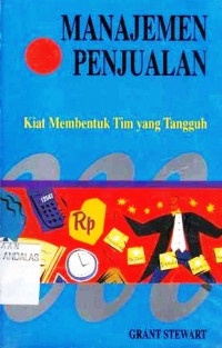 Manajemen Penjualan:Kiat Membentuk Tim Yang Tangguh