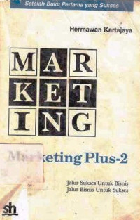 Marketing Plus-2 : Jalur Sukses Untuk Bisnis