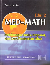 Med-Math:Perhitungan Dosis Preparat dan Cara Pemberian Obat