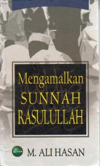 Mengamalkan Sunnnnah Rasulullah