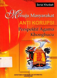 Menuju Masyarakat Anti Korupsi Perspektif Agama Khonghucu