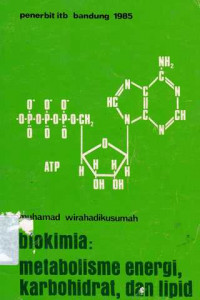 Biokimia : Metabolisme Energi, Karbohidrat, Dan Lipid