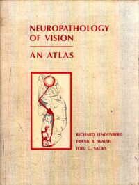 Neuropathology of Vision : An Atlas