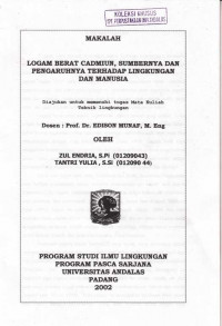 Makalah Logam Berat Cadmiun, Sumbernya dan Pengaruhnya Terhadap Lingkungan dan Manusia