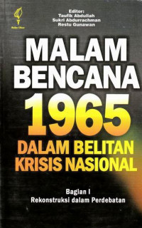 Malam Bencana 1965 Dalam Belitan Krisis Nasional (Bagian I) : Rekonstruksi dalam Perdebatan