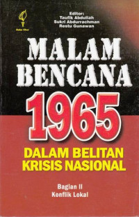 Malam Bencana 1965 Dalam Belitan Krisis Nasional (Bagian II) : Konflik Lokal