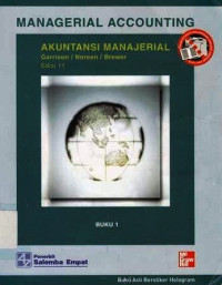 Managerial Accounting = Akuntansi Manajerial Buku 1