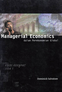 Managerial Economics : Dalam Perekonomian Global  Jilid 1