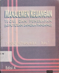 Manajemen Keuangan : Teori Dan Penerapan (Keputusan Jangka Panjang) Buku 1