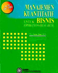 Manajemen Kuantitatif Untuk Bisnis : Operations Research