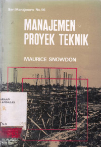 Manajemen Proyek Teknik / Maurice Snowdon