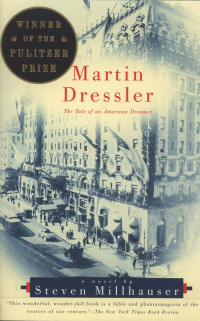 Martin Dressler : The Tale of An American Dreamer