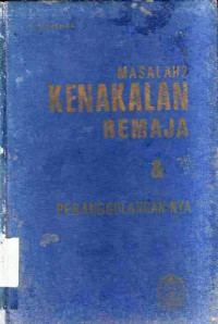 Masalah Masalah Kenakalan Remaja dan Penanggulangan-nya