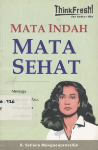 Mata Indah Mata Sehat: Menjaga Kesehatan Mata dengan Bijak dan Cerdas