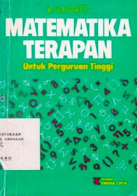 Matematika Terapan Untuk Perguruan Tinggi / Suharto