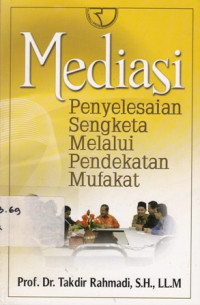 Mediasi Penyelesaian Sengketa Melalui Pendekatan Mufakat