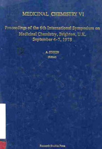 Medicinal Chemistry VI Proceedings of The 6th International Symposium on Medicinal Chemistry, Brighton, U.K.  September 4-7, 1978