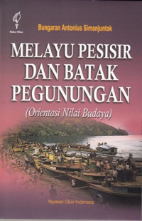 Melayu Pesisir Dan Batak Pegunungan (Orientasi Nilai Budaya)