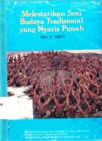 Melestarikan Seni Budaya Tradisional Yang Nyaris Punah