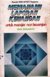 Memahami Laporan Keuangan : Untuk manajer non keuangan