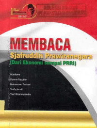 Membaca Sjafruddin Prawiranegara (Dari Ekonomi sampai PRRI)