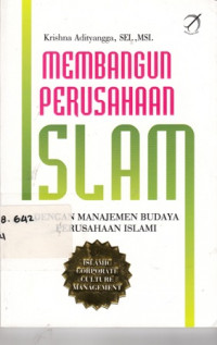 Membangun Perusahaan Islam : Dengan Manajemen Budaya Perusahaan Islam