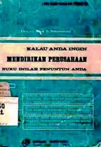 Kalau anda ingin mendirikan perusahaan:buku inilah penuntun anda