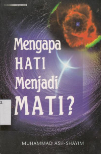 Mengapa Hati Menjadi Mati?