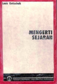 Mengerti Sejarah : Pengantar Metode Sejarah