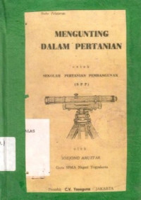 Mengunting Dalam Pertanian : Untuk Sekolah Pertanian Pembangunan