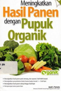 Meningkatkan Hasil Panen dengan Pupuk Organik