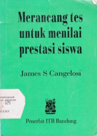 Merancang Tes Untuk Menilai Prestasi Siswa