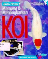 Buku pintar merawat dan menangkarkan koi