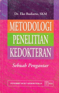 Metodologi penelitian kedokteran : Sebuah Pengantar