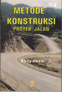 Metode Kontruksi Proyek Jalan