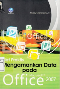 Kiat Praktis Mengamankan Data pada Microsoft Office 2007