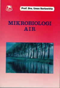 Mikrobiologi Air Dan Dasar-Dasar Pengolahan Buangan Secara Biologis