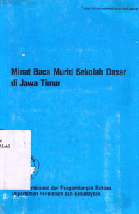 Minat Baca Murid sekolah Dasar Di Jawa Timur / Abd. Rachman et.al.