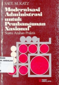 Modernisasi Administrasi Untuk Pembangunan Nasional : Suatu Arahan Praktis