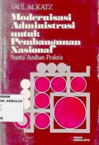 Modernisasi Administrasi Untuk Pembangunan Nasional : Suatu Arahan Praktis