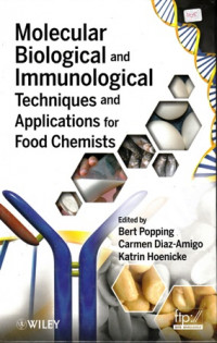 Molecular Biological and Immunological:Techniques and Applications for Food Chemists