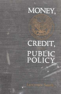 Money, Credit And Public Policy