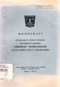 Monografi Kenagarian Gurun Panjang Kecamatan Bayang Kabupaten Pesisir Selatan Propinsi Daerah Tingkat I Sumatera Barat