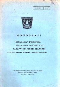 Monografi Kenagarian Indrapura Kecamatan Pancung Soal Kabupaten Pesisir Selatan Propinsi Daerah Tingkat I Sumatera Barat