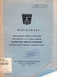 Monografi Kenagarian Kepala Hilalang Kecamatan 2 X 11 Enam Lingkung Kabupaten Padang Pariaman Propinsi Daerah Tingkat I Sumatera Barat