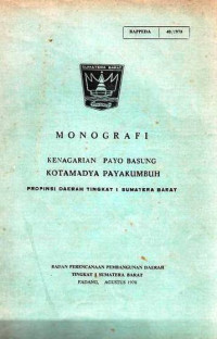 Monografi Kenagarian Payo Basung Kotamadya Payakumbuh Propinsi Daerah Tingkat I Sumatera Barat