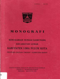 Monografi Kenagarian Sungai Kamuyang Kecamatan Luhak Kabupaten Lima Puluh Kota Propinsi Daerah Tingkat I Sumatera Barat